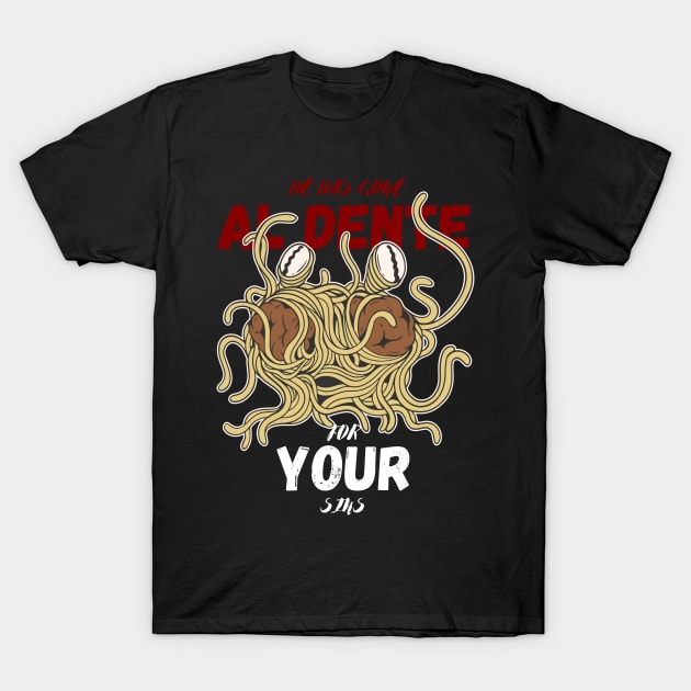 Flying Spaghetti Monster, Funny Atheist Quote T-Shirt by maxdax